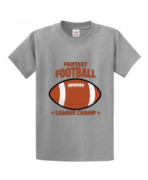 Fantasy Football League Champ Classic Unisex Kids and Adults T-Shirt For Football Fans